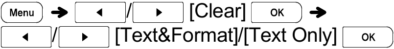Brother - P-Touch PT-D210 - Sie können auch den gesamten Text und die Einstellungen oder nur den Text löschen, indem Sie Sie können auch den gesamten Text und die Einstellungen oder nur den Text löschen, indem Sie
